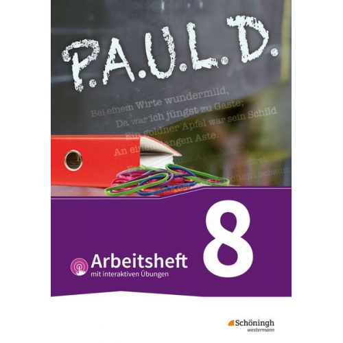 Michael Fuchs Thomas Bartoldus Johannes Diekhans Sandra Greiff-Lüchow Alexandra Rieso - P.A.U.L. D. (Paul) 8. Arbeitsheft mit interaktiven Übungen. Für Gymnasien und Gesamtschulen - Bisherige Ausgabe