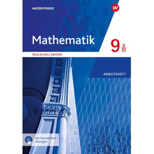 Mathematik 9. Arbeitsheft WPF I mit interaktiven Übungen. Für Realschulen in Bayern