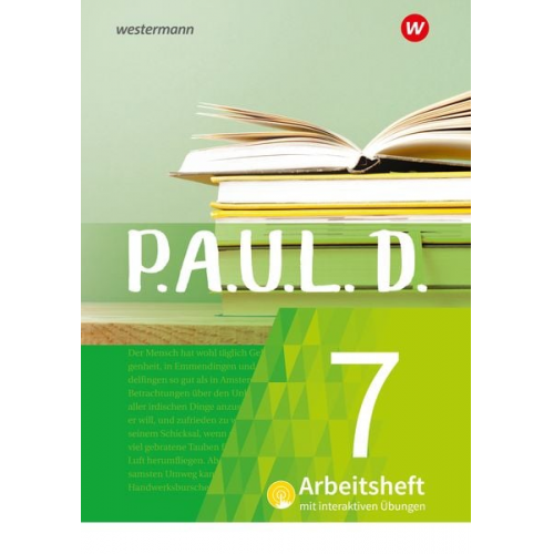 Johannes Diekhans Sabine Aland Janna Strube Achim Sigge Thomas Bartoldus - P.A.U.L. D. (Paul) 7. Arbeitsheft interaktiven Übungen. Für Gymnasien und Gesamtschulen - Neubearbeitung