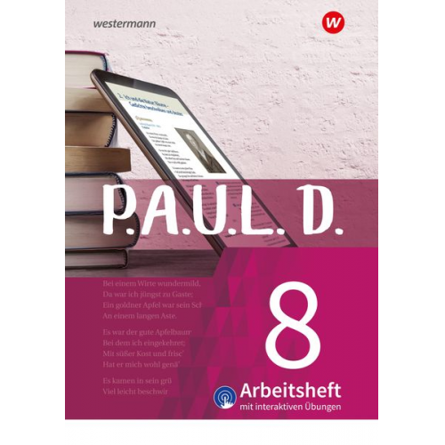 Thomas Bartoldus Sabine Aland Johannes Diekhans Timotheus Schwake Martin Zurwehme - P.A.U.L. D. (Paul) 8. Arbeitsheft interaktiven Übungen. Für Gymnasien und Gesamtschulen - Neubearbeitung