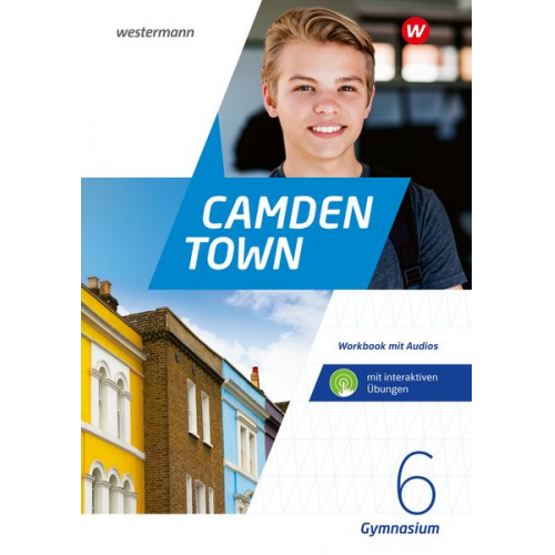 Camden Town 6. Workbook mit Audios und interaktiven Übungen. Allgemeine Ausgabe für Gymnasien