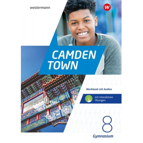 Camden Town 8. Workbook mit Audios und interaktiven Übungen. Allgemeine Ausgabe für Gymnasien