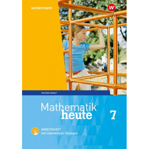 Mathematik heute 7. Arbeitsheft mit interaktiven Übungen. Sachsen-Anhalt