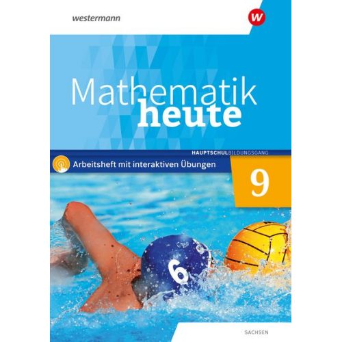 Mathematik heute 9. Arbeitsheft mit interaktiven Übungen. Hauptschulbildungsgang . Für Sachsen