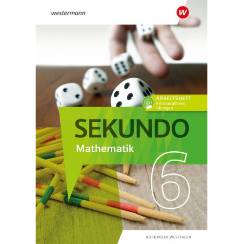 Sekundo 6. Arbeitsheft mit interaktiven Übungen. Mathematik für differenzierende Schulformen. Für Nordrhein-Westfalen