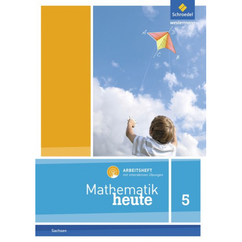 Mathematik heute 5. Arbeitsheft mit interaktiven Übungen. Für Sachsen