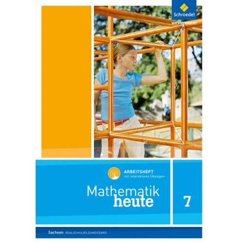 Mathematik heute 7. Arbeitsheft mit interaktiven Übungen. Realschulbildungsgang. Für Sachsen