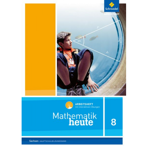 Mathematik heute 8. Arbeitsheft mit interaktiven Übungen. Hauptschulbildungsgang. Sachsen