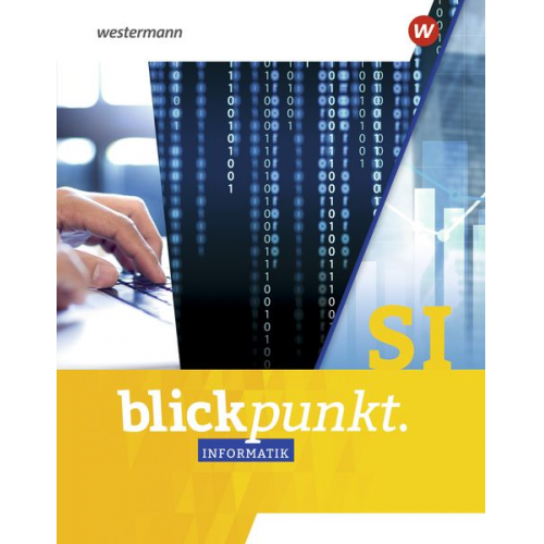 Blickpunkt Informatik. Gesamtband Schulbuch SI