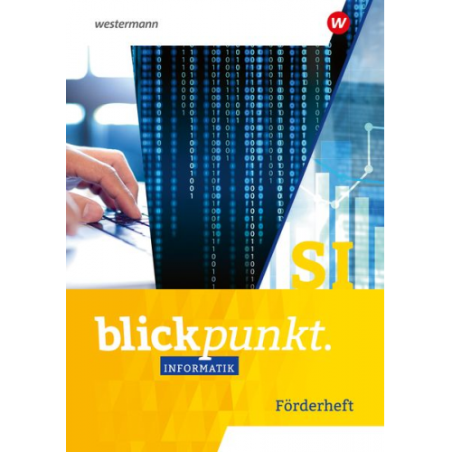 Blickpunkt Informatik,. Förderheft SI