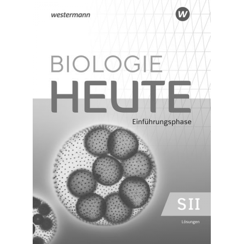 Biologie heute SII. Lösungen. Für Nordrhein-Westfalen