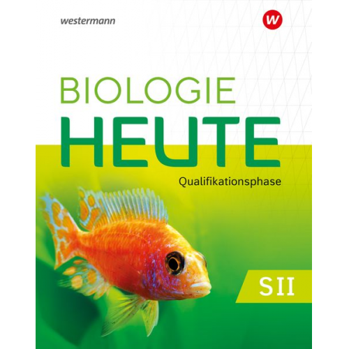 Biologie heute SII. Qualifikationsphase: Schulbuch. Für Nordrhein-Westfalen