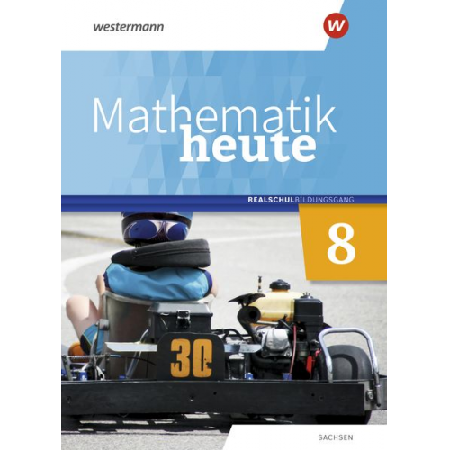 Mathematik heute 8. Schulbuch. Realschulbildungsgang. Für Sachsen