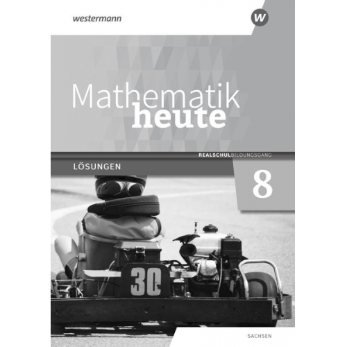 Mathematik heute 8. Lösungen. Realschulbildungsgang. Für Sachsen