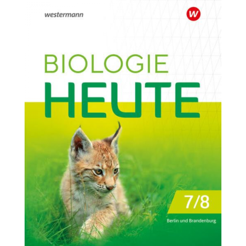 Biologie heute SI 7/8. Schulbuch. Sekundarstufe I in Berlin und Brandenburg