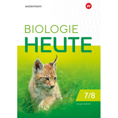 Biologie heute SI 7/8. Lösungen zum Arbeitsheft. Für die Sekundarstufe I in Berlin und Brandenburg