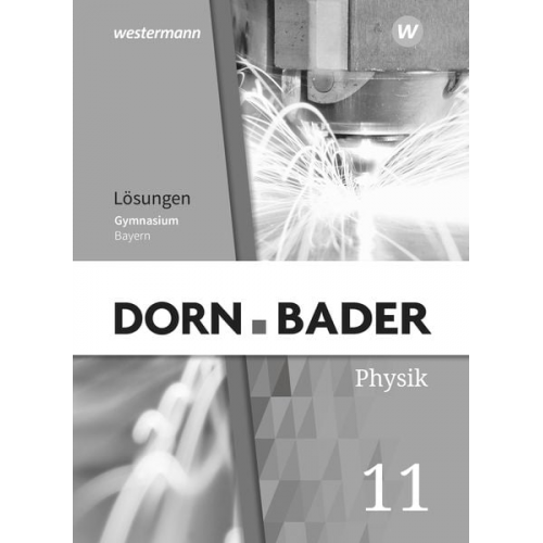 Dorn / Bader Physik SII 11. Lösungen. Ausgabe Bayern