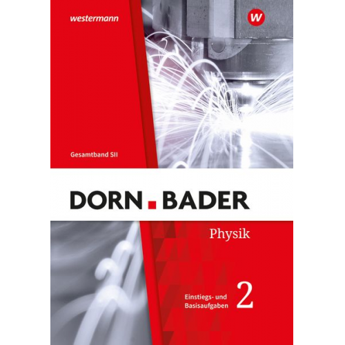 Dorn / Bader Physik SII. Einstiegs- und Basisaufgaben zum Üben Teil 2. Allgemeine Ausgabe