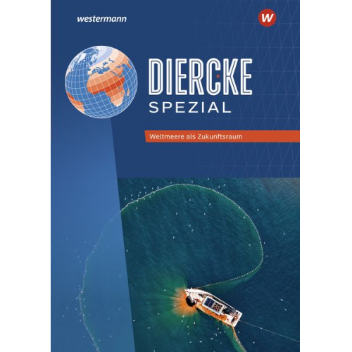 Diercke Spezial. Weltmeere als Zukunftsraum. Aktuelle Ausgabe für die Sekundarstufe II