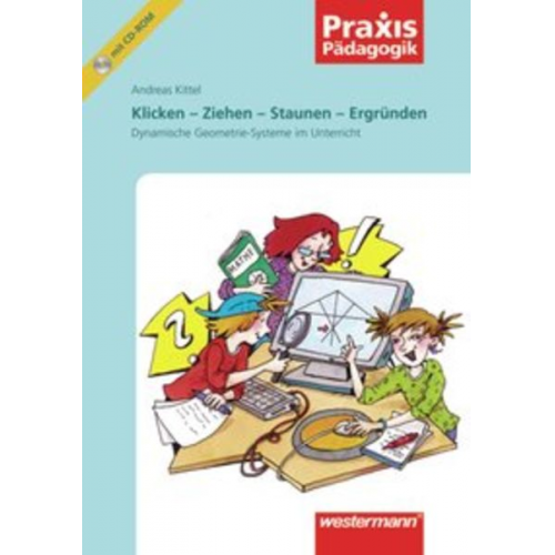 Andreas Kittel - Praxis Pädagogik / Klicken - Ziehen - Staunen - Ergründen
