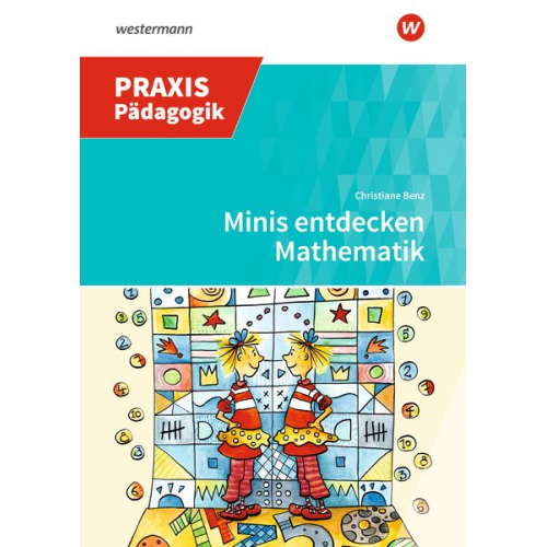 Christiane Benz Johanna Zöllner - Minis entdecken Mathematik