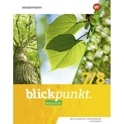 Blickpunkt Biologie 7 / 8. Schulbuch. Für Mecklenburg-Vorpommern und Thüringen