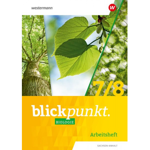 Blickpunkt Biologie 7 / 8. Arbeitsheft. Für Sachsen-Anhalt