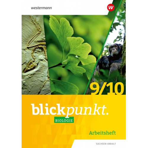 Blickpunkt Biologie 9 / 10. Arbeitsheft. Für Sachsen-Anhalt