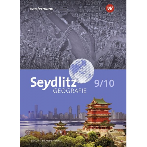 Seydlitz Geografie 9 / 10 . Schulbuch. Für Berlin und Brandenburg