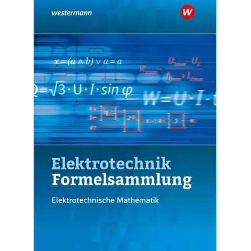 Stephan Plichta Ulrich Simon Sebastian Kroll Volker Lankes - Elektrotechnik Formelsammlung. Schulbuch. Elektrotechnische Mathematik 2022