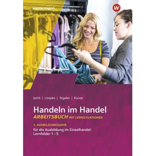 Hans Jecht Peter Limpke Rainer Tegeler Marcel Kunze - Handeln im Handel 1 Jahr Einzelh. Arbeitsbuch