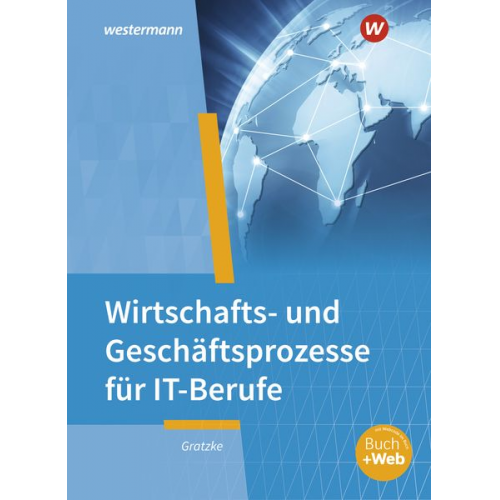 Jürgen Gratzke - IT-Berufe. Wirtschafts- und Geschäftsprozesse: Schulbuch