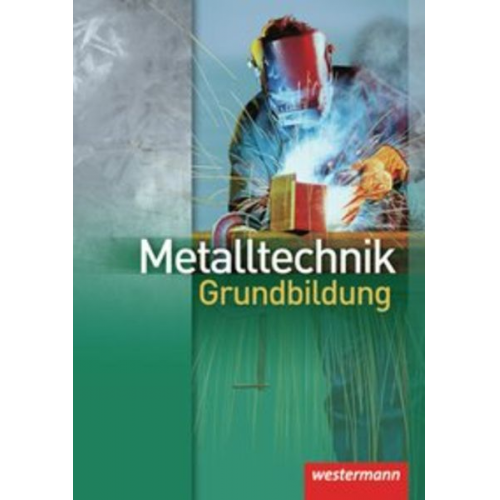 Dietmar Falk Jürgen Kaese Wolfgang Rund Günther Tiedt - Metalltechnik Grundbildung