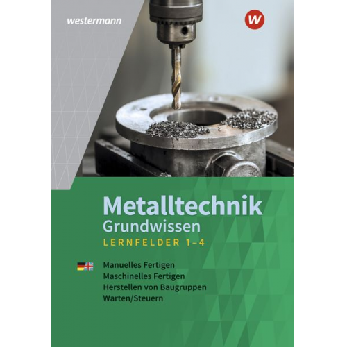 Günther Tiedt Lutz Langanke Uwe Kirschberg Jürgen Kaese - Metalltechnik Grundwissen. Lernfelder 1-4: Schulbuch