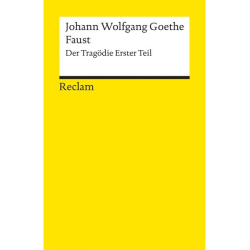 Johann Wolfgang von Goethe - Faust. Der Tragödie erster Teil. Textausgabe mit editorischer Notiz