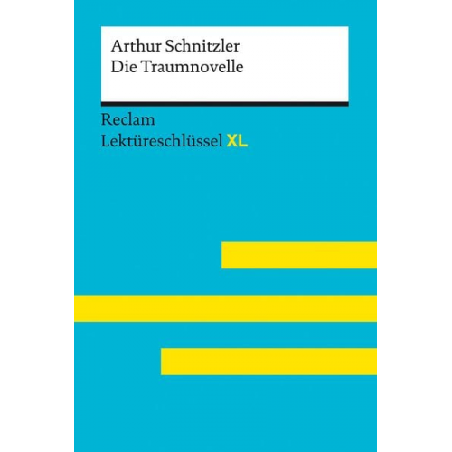 Arthur Schnitzler Rudolf Denk Christel Denk - Die Traumnovelle von Arthur Schnitzler: Lektüreschlüssel mit Inhaltsangabe, Inte