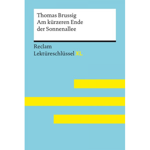 Thomas Brussig Mathias Kiess - Am kürzeren Ende der Sonnenallee von Thomas Brussig: Lektüreschlüssel mit Inhalt