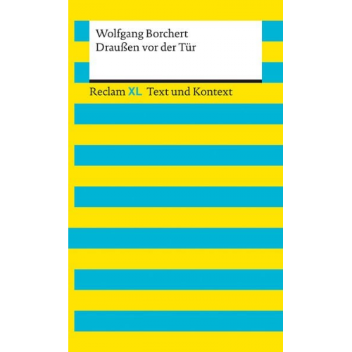 Wolfgang Borchert - Draußen vor der Tür. Textausgabe mit Kommentar und Materialien