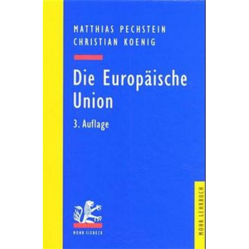 Matthias Pechstein Christian Koenig - Die Europäische Union