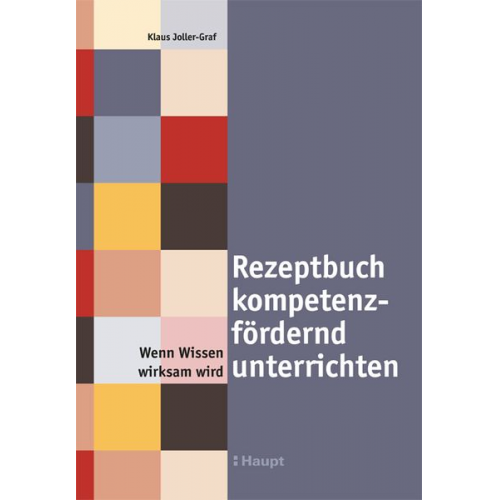 Klaus Joller-Graf - Rezeptbuch kompetenzfördernd unterrichten