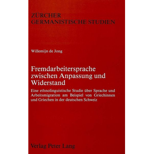 Willemijn de Jong - Fremdarbeitersprache zwischen Anpassung und Widerstand