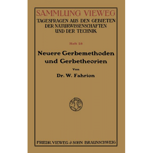 Wilhelm Fahrion - Neuere Gerbemethoden und Gerbetheorien