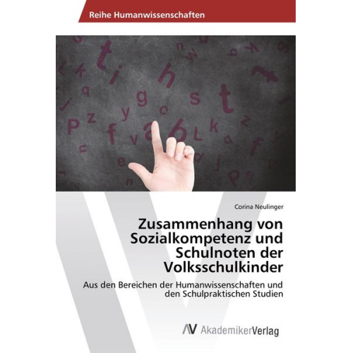 Corina Neulinger - Zusammenhang von Sozialkompetenz und Schulnoten der Volksschulkinder