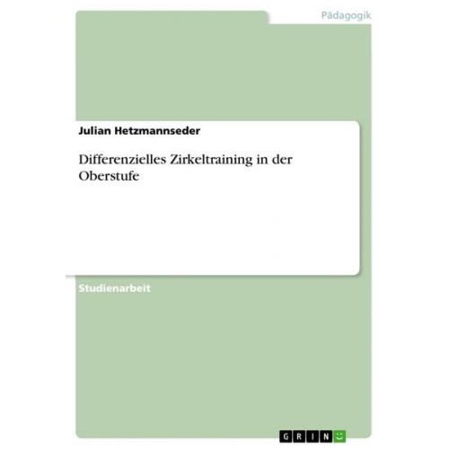 Julian Hetzmannseder - Differenzielles Zirkeltraining in der Oberstufe