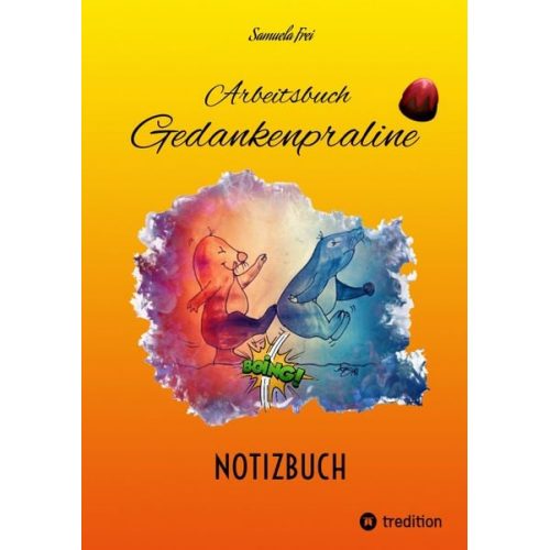 Samuela Frei - Arbeitsbuch Gedankenpraline, NOTIZBUCH, leere Seiten