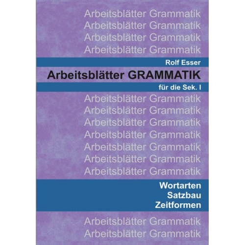 Rolf Esser - Arbeitsblätter GRAMMATIK