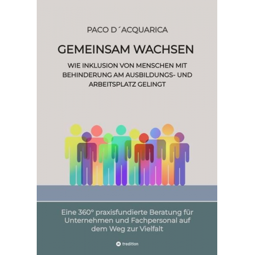 Paco D´Acquarica - Gemeinsam wachsen: Wie Inklusion von Menschen mit Behinderung am Ausbildungs- und Arbeitsplatz gelingt