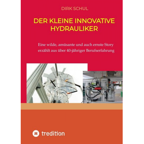 Dirk Schul - Der kleine innovative Hydrauliker