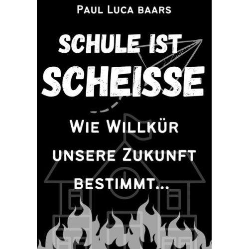 Paul Luca Baars - Schule ist Scheiße