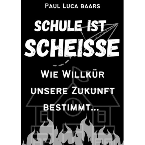 Paul Luca Baars - Schule ist Scheiße